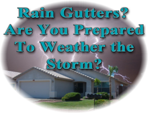 Prepared to weather the storm. Get seamless rain gutters!